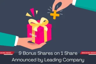 9 Bonus Shares on 1 Share Announced by Leading Company!