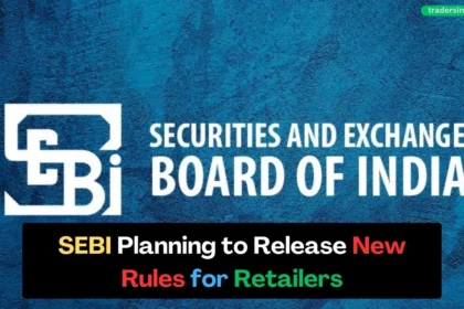 SEBI Planning to Release New Framework for Retailers