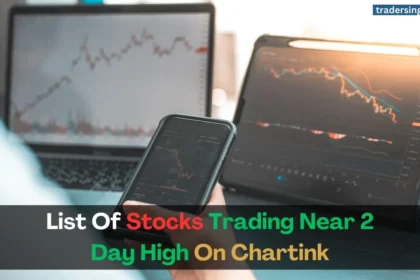 Stock Trading Near 2 Day High Chartink