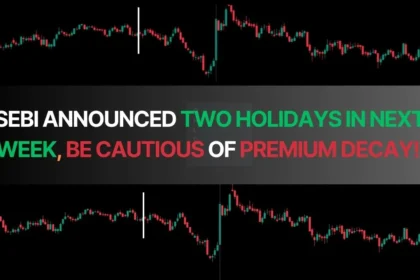 SEBI Announced Two Holidays in Next Week, Option Buyers Beware of Premium Decay!