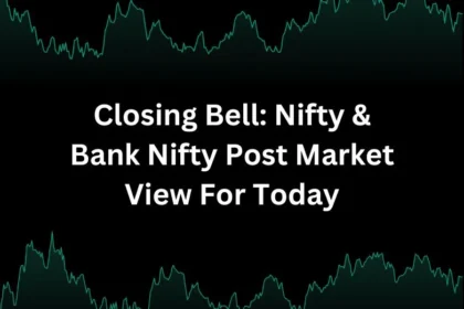 Nifty & Bank Nifty Post Market View Today