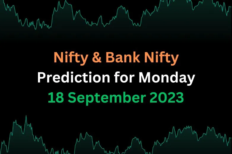 Nifty & Bank Nifty Prediction for Monday 18 September 2023