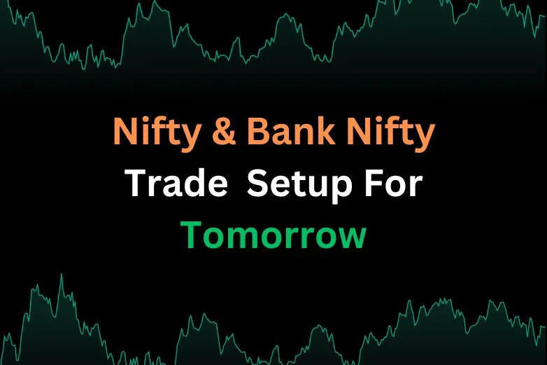 Nifty & Bank Nifty Best Trade Setup For Tomorrow