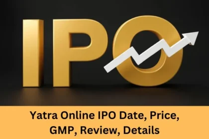 Yatra Online IPO Date, Price, GMP, Review, Details