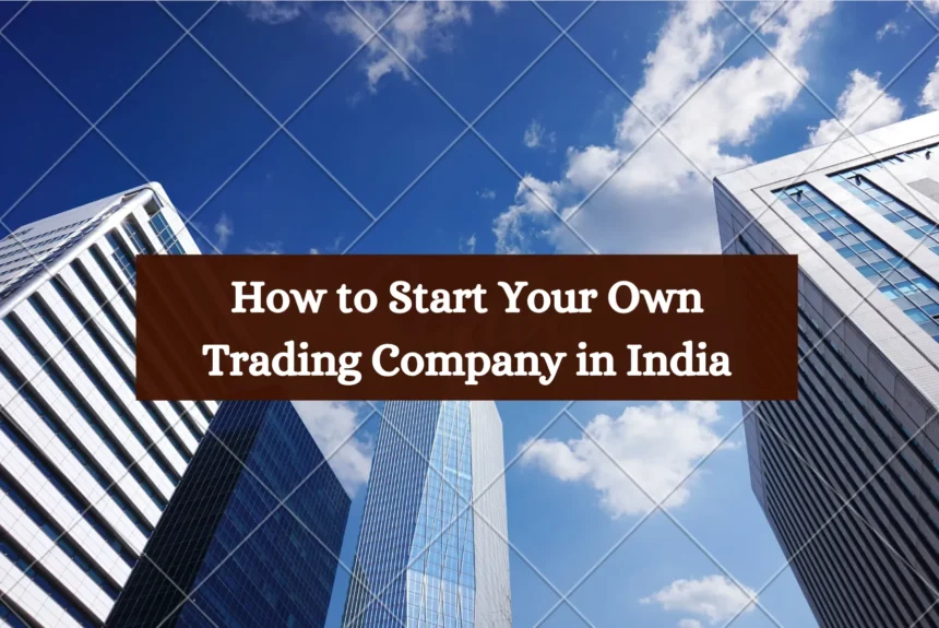 How to Start Stock Trading Company in India