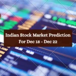 Indian Stock Market Prediction For Dec 18 - Dec 22