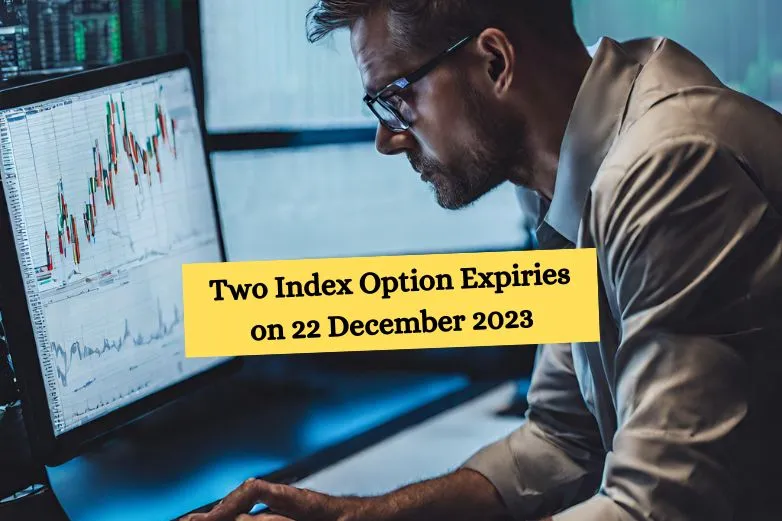 Two Index Option Expiries on 22 December 2023